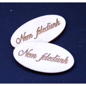 Gravírozott ovál tábla Nem feledünk 5x2,5 cm /302