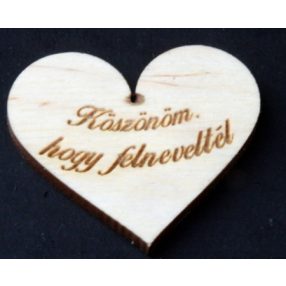 Szív 5 cm (köszönöm hogy felneveltél)
